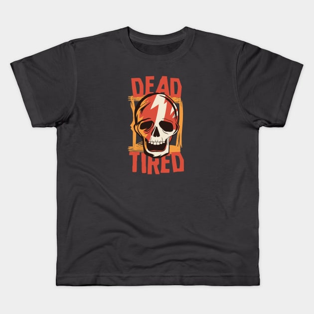 Dead Tired | Funny Skull Exhaustion Kids T-Shirt by SLAG_Creative